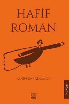 Hafif Roman - Aşkın Karaduman PDF İndir