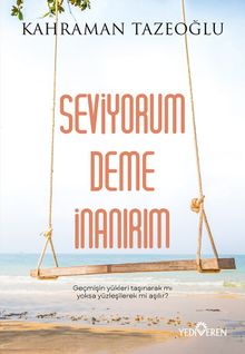 Seviyorum Deme İnanırım - Kahraman Tazeoğlu PDF İndir