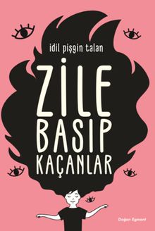 Zile Basıp Kaçanlar - İdil Pişgin PDF İndir