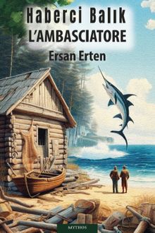 Haberci Balık L'ambascıatore - Ersan Erten PDF İndir