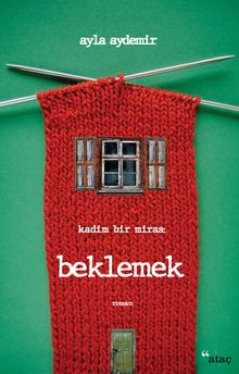 Kadim Bir Miras Beklemek - Ayla Aydemir PDF İndir