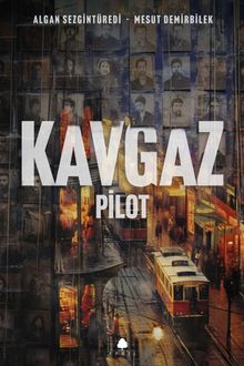 Kavgaz - Pilot - Algan Sezgintüredi PDF İndir