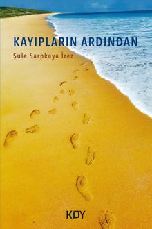 Kayıpların Ardından - Şule Sarpkaya İrez PDF İndir