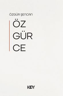 Özgürce - Özgür Şencan PDF İndir