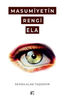 Masumiyetin Rengi Ela - Semra Alan Taşdemir PDF İndir