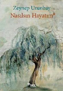 Nasılsın Hayatım - Zeynep Uzunbay PDF İndir