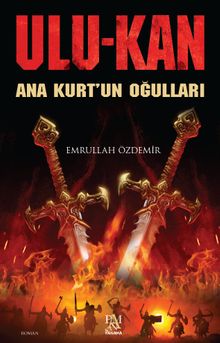 Ulukan  Ana Kurt'un Oğulları - Emrullah Özdemir PDF İndir