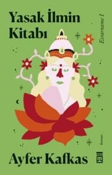 Yasak İlmin Kitabı / Esrarname 1 - Ayfer Kafkas PDF İndir