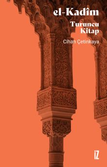 El-Kadîm  Turuncu Kitap - Cihan Çetinkaya PDF İndir