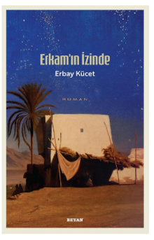 Erkam'ın İzinde - Erbay Kücet PDF İndir