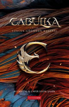 Cabulka / Yokluk Göğünün Kuşları - Cafer Sadık Şahin PDF İndir