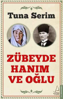 Zübeyde Hanım ve Oğlu - Tuna Serim PDF İndir