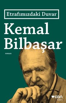 Etrafımızdaki Duvar - Kemal Bilbaşar