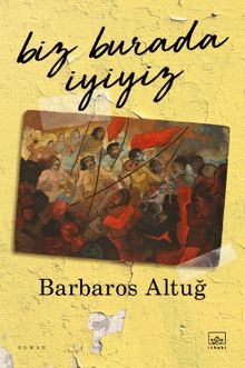 Biz Burada İyiyiz - Barbaros Altuğ PDF İndir