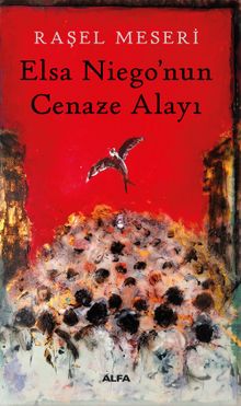 Elsa Niego'nun  Cenaze Alayı - Raşel Meseri PDF İndir