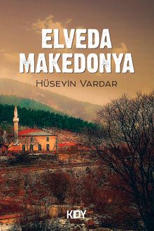 Elveda Makedonya - Hüseyin Vardar PDF İndir