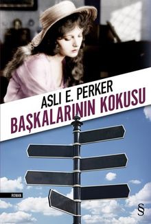 Başkalarının Kokusu - Aslı E. Perker PDF İndir
