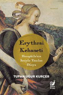 Erythrai Kehaneti  Herophile'nin Sesiyle Yazılan Dünya - Tufan Uğur Kurçer PDF İndir