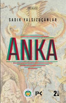 Anka - Sadık Yalsızuçanlar