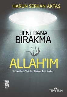 Beni Bana Bırakma Allah'ım - Harun Serkan Aktaş PDF İndir