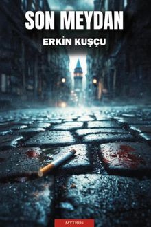 Son Meydan - Erkin Kuşçu PDF İndir
