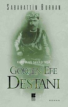Kurtuluş Savaşı'nda Gökçen Efe Destanı - Sabahattin Burhan PDF İndir