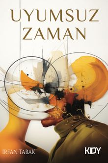 Uyumsuz Zaman - İrfan Tabak PDF İndir
