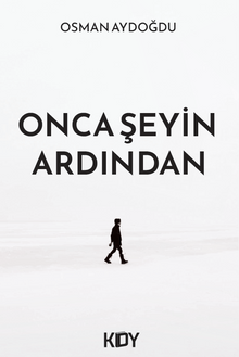 Onca Şeyin Ardından - Osman Aydoğdu PDF İndir