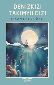 Denizkızı Takımyıldızı - Hasan Enes Günel PDF İndir