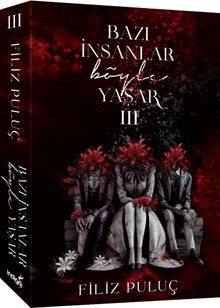 Bazı İnsanlar Böyle Yaşar 3 - Filiz Puluç PDF İndir