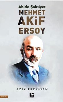 Abide Şahsiyet Mehmet Akif Ersoy - Aziz Erdoğan PDF İndir