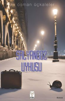 Salyangoz Uykusu - Ali Osman Üçkaleler