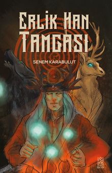 Erlik Han Tamgası - Senem Karabulut PDF İndir