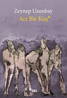 Acı Bir Kuş - Zeynep Uzunbay PDF İndir