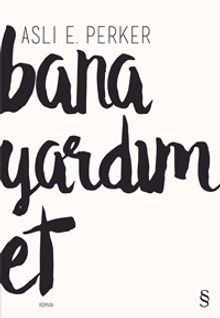 Bana Yardım Et - Aslı E. Perker PDF İndir