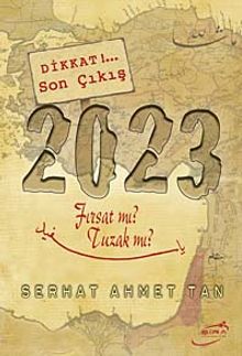 2023 Fırsat mı ? Tuzak mı? - Serhat Ahmet Tan PDF İndir