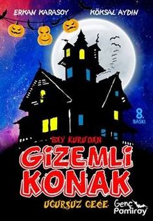 Bay Kuru'dan Gizemli Konak / Uğursuz Gece - Köksal Aydın PDF İndir