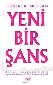 Yeni Bir Şans - Serhat Ahmet Tan PDF İndir