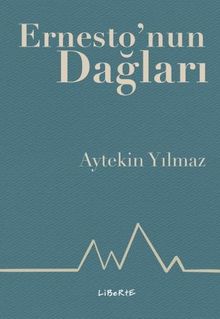 Ernesto'nun Dağları - Aytekin Yılmaz PDF İndir