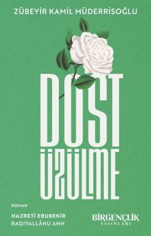 Dost Üzülme - Zübeyir Kâmil Müderrisoğlu PDF İndir