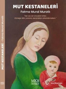 Mut Kestaneleri - Fatma Mural Muratlı PDF İndir