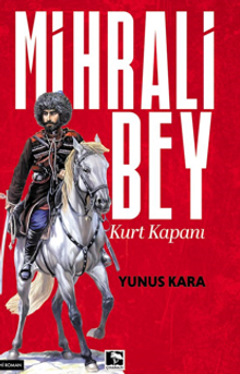 Mihrali Bey Kurt Kapanı - Yunus Kara PDF İndir