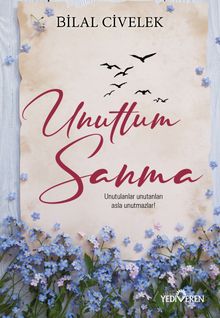 Unuttum Sanma - Bilal Civelek