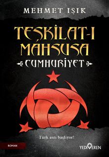 Teşkilat-I Mahsusa  Cumhuriyet - Mehmet Işık