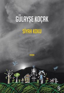 Siyah Koku - Gülayşe Koçak