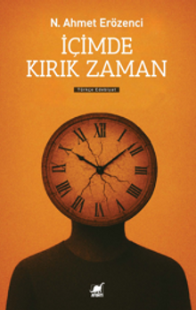 İçimde Kırık Zaman - N. Ahmet Erözenci