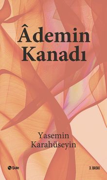 Ademin Kanadı - Yasemin Karahüseyin PDF İndir