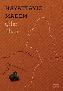 Hayattayız Madem - Çiler İlhan PDF İndir