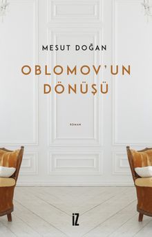 Oblomov'un Dönüşü - Mesut Doğan