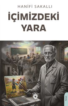 İçimizdeki Yara - Hanifi Sakallı PDF İndir